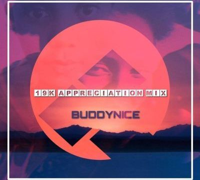 Buddynice – 19K Appreciation Mix (Redemial Sounds) Mp3 Download
