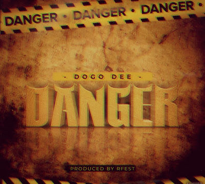 Dogo Dee - DANGER