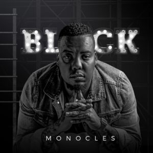 Monocles – Black Ft. VidaSoul MP3 Download