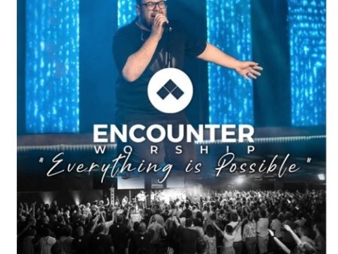 Encounter Worship SA – Everything Is Possible Mp3 Download