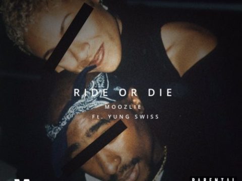 Moozlie – Ride Or Die ft. Yung Swiss