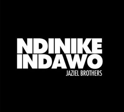 Jaziel Brothers – Ndinike Indawo