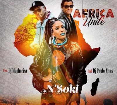 Nsoki – Africa Unite ft. DJ Maphorisa & DJ Paulo Alves