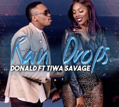 Donald – Rain Drops ft. Tiwa Savage