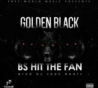 Golden Black – BS Hit The Fan