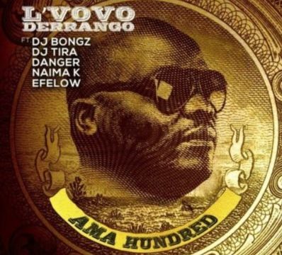 L’Vovo – Ama Hundred ft. DJ Bongz, DJ Tira, Danger, Naima Kay & Efelow
