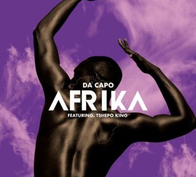 Da Capo - Afrika ft. Tshepo King [Remix]