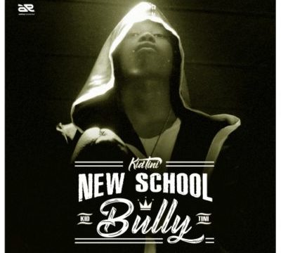 Kid Tini – New School Bully