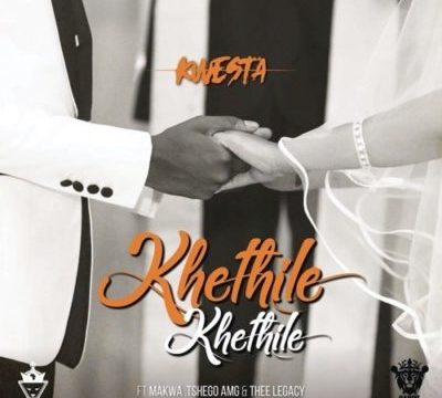 Kwesta – Khethile Khethile ft. Makwa, Tshego AMG & Thee Legacy