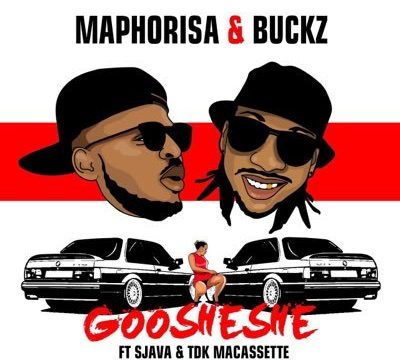 DJ Maphorisa & DJ Buckz – Goosheshe ft. Sjava & TDK Macassette