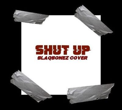 TWO31 – Shut Up (BlaqBonez Cover)