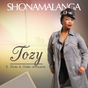 Tozy – Shonamalanga Ft. Drake Omnyama & 3kota (Extended Version)