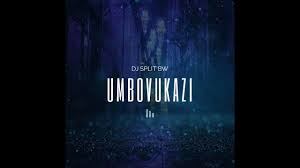 DJ Split BW – Umbovukazi