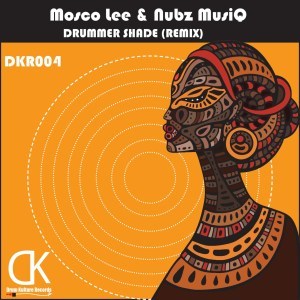 Mosco Lee & Nubz MusiQ – Drummer Shade (Afro Tech Remix)