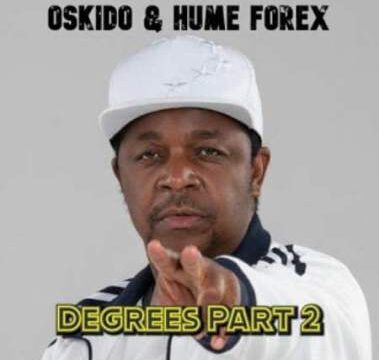 Oskido & Hume Forex – Degrees Pt. 2
