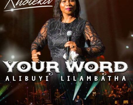 Kholeka – Kholeka – Your Word Alibuyi LilambathaEwe Siyakuvuma