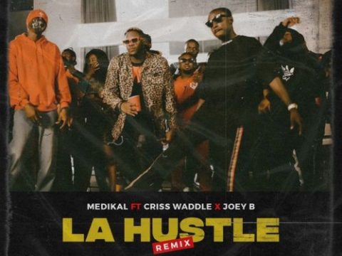 Medikal – La Hustle (Remix) ft. Joey B & Criss Waddle