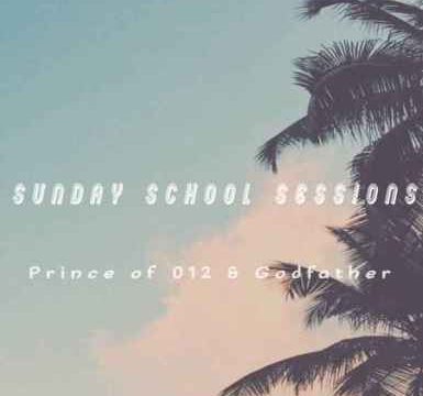 Prince of 012 & Godfather – Sunday School Sessions