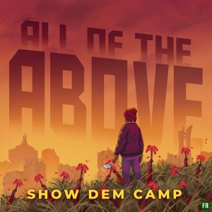 download All The Above by Show Dem Camp