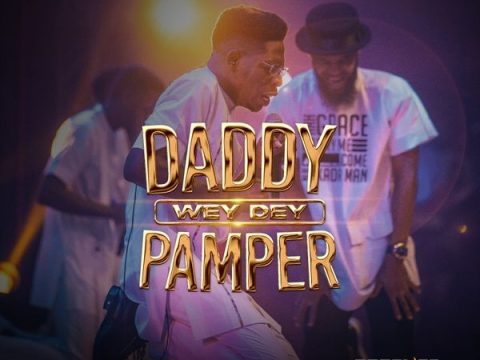 Moses Bliss – Daddy Wey Dey Pamper