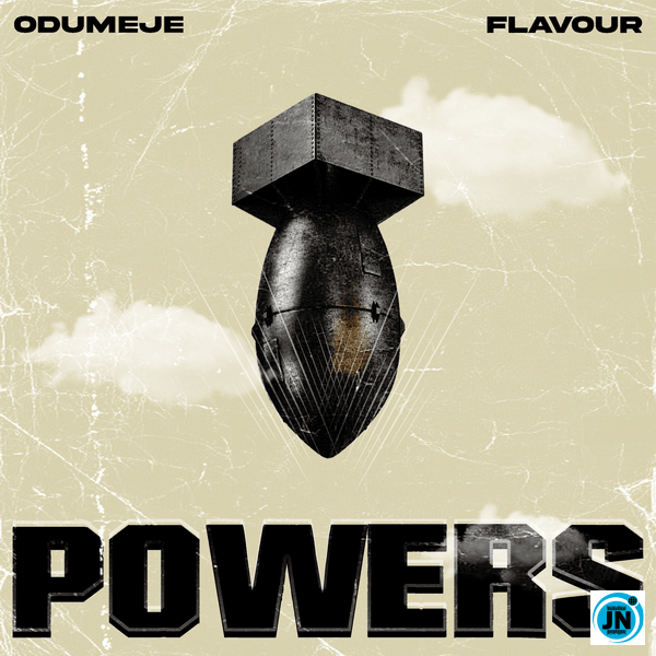 Odumeje – Powers ft Flavour