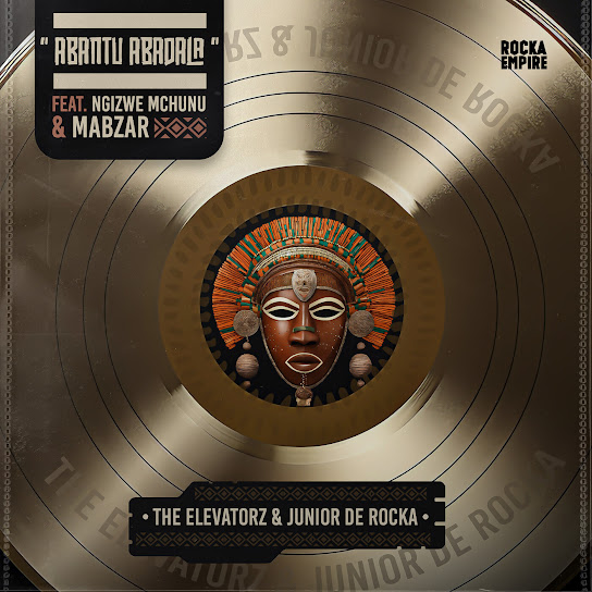 Junior De Rocka – Abantu Abadala Ft. The Elevatorz, Ngizwe Mchunu & MaBzar